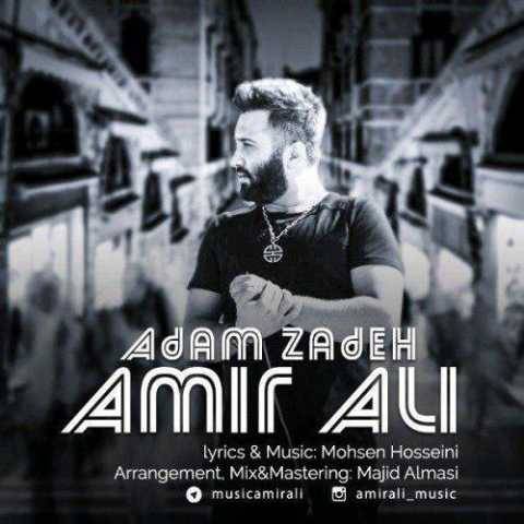 آهنگ ادم‌ زاده امیر علی